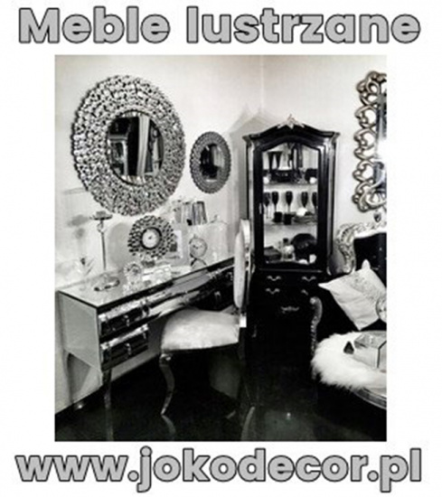 Meble lustrzane ,szafka ,komoda,lustro i inne na jokodecor.pl